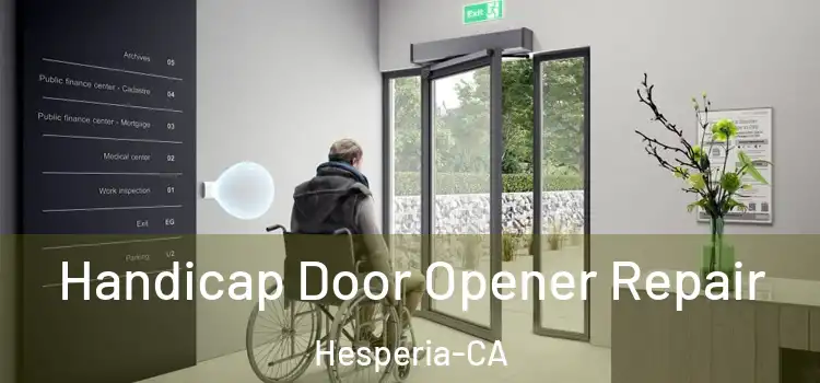  Handicap Door Opener Repair Hesperia-CA